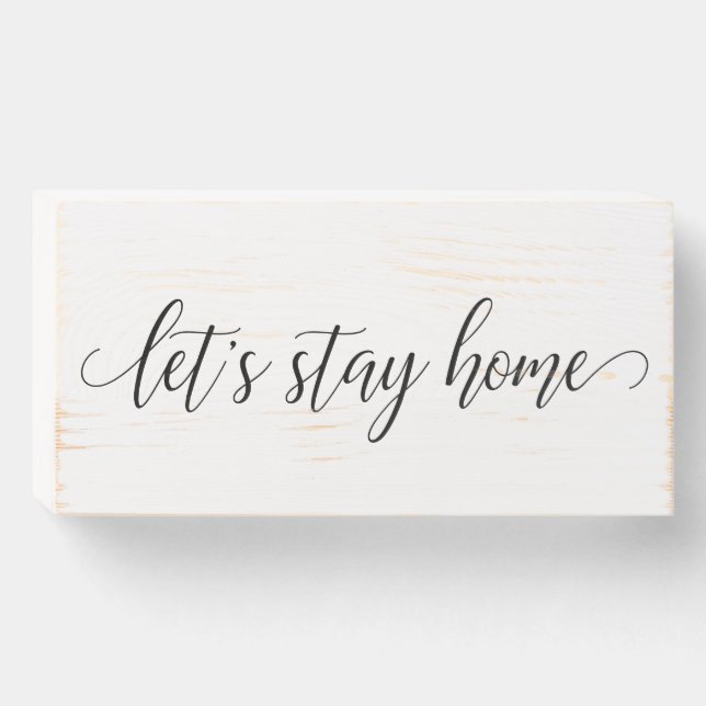 Let's stay home elegant calligraphy wooden box sign (Front Horizontal)