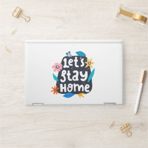 Let's Stay Home Floral HP Laptop Skin