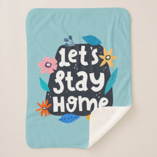 Let's Stay Home Floral Sherpa Blanket