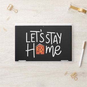 Let's Stay Home House HP Laptop Skin