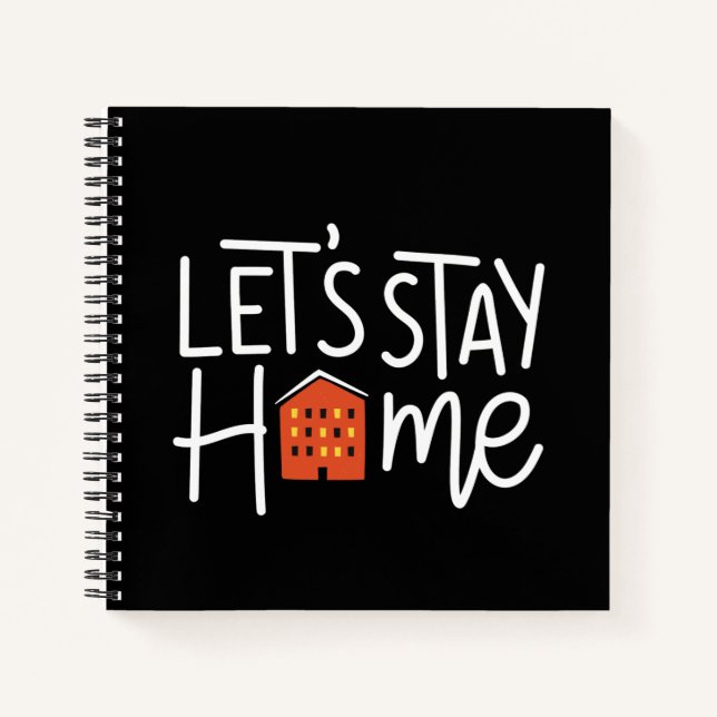 Let's Stay Home House Notebook (Front)