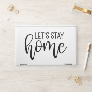 Let's Stay Home HP Laptop Skin