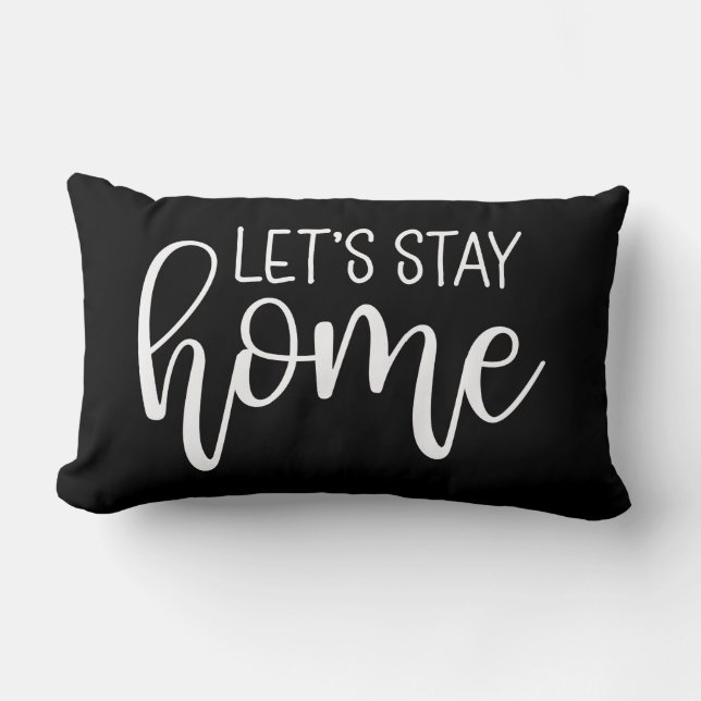 Let's Stay Home Lumbar Pillow (Front)