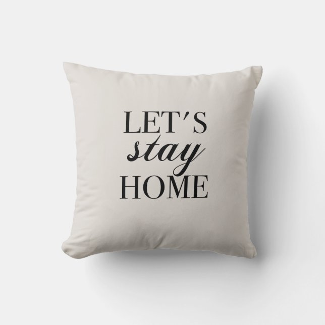 Let's Stay Home Pillow (Front)