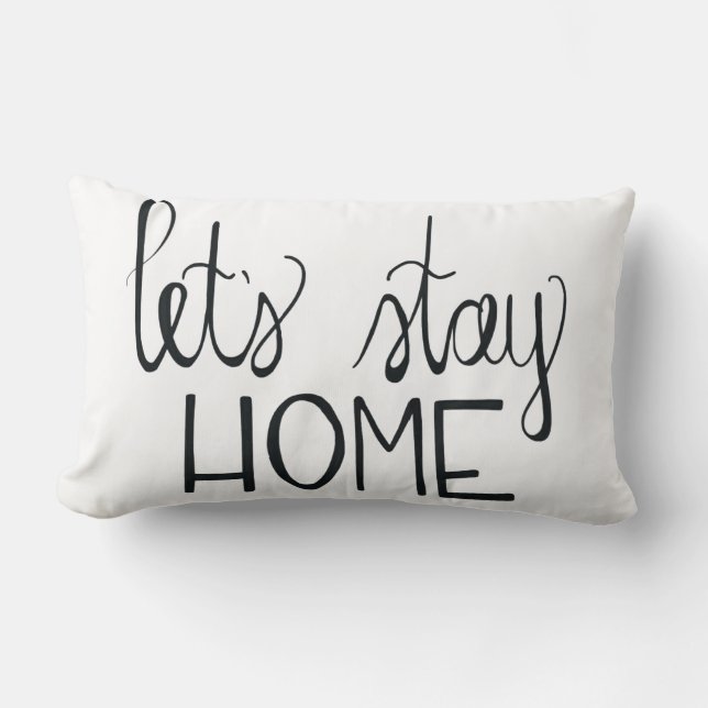 Let's Stay Home Pillow (Front)