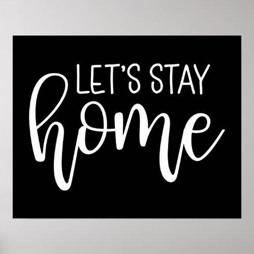 Lets Stay Home Poster