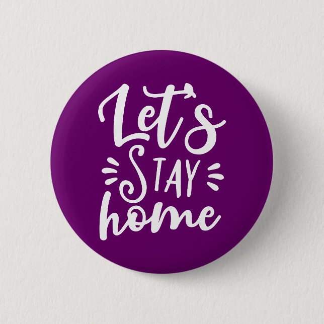 Let's Stay Home Purple Button (Front)