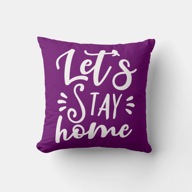 Let's Stay Home Purple Throw Pillow (Front)