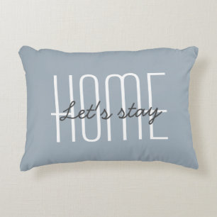 Let's Stay Home Quote Customize Decorative Accent Pillow