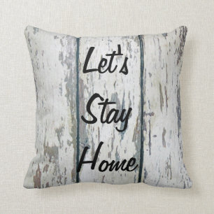 "Let's Stay Home" Throw Pillow