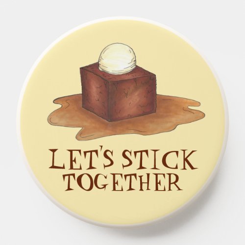 Lets Stick Together British Sticky Toffee Pudding PopSocket