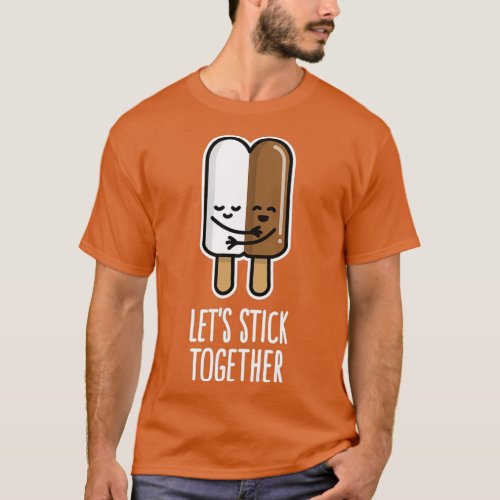 Lets stick together interracial couple popsicle T_Shirt