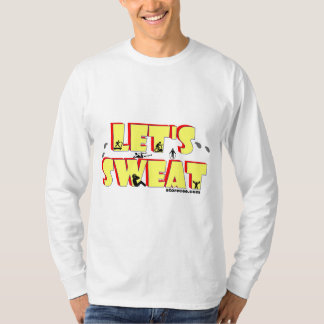 Let's Sweat Long Sleeve Shirt