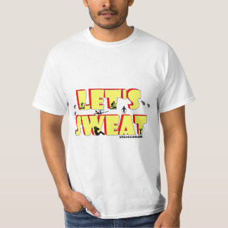 Let's Sweat T-Shirt