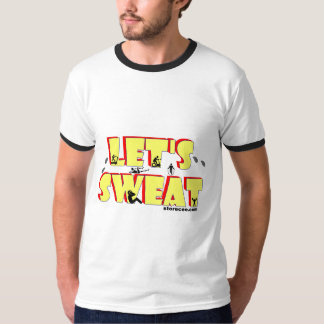 Let's Sweat T-Shirt