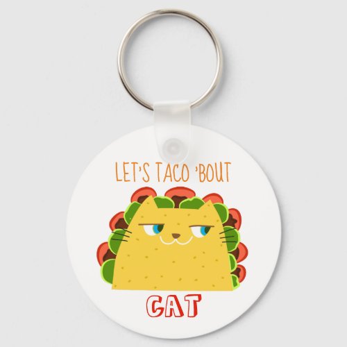 Lets Taco About Boo The Cat  Funny Mexican Food Keychain