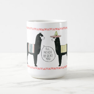 Let's Taco About It I'll Never Desert You Coffee Mug