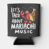 Let's Taco About Mariachi Music: Funny Lobster 