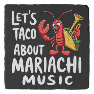 Let's Taco About Mariachi Music: Funny Lobster  Trivet