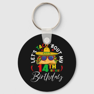 Let's Taco About My 14th Birthday Mexico 5 De Mayo Keychain
