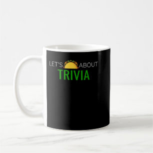 Let's Taco About Trivia Night Board Game Night Uni Coffee Mug