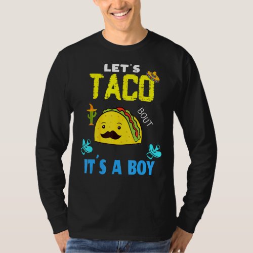 Lets Taco Bout A Baby Gender Reveal Boy Cinco De M T_Shirt