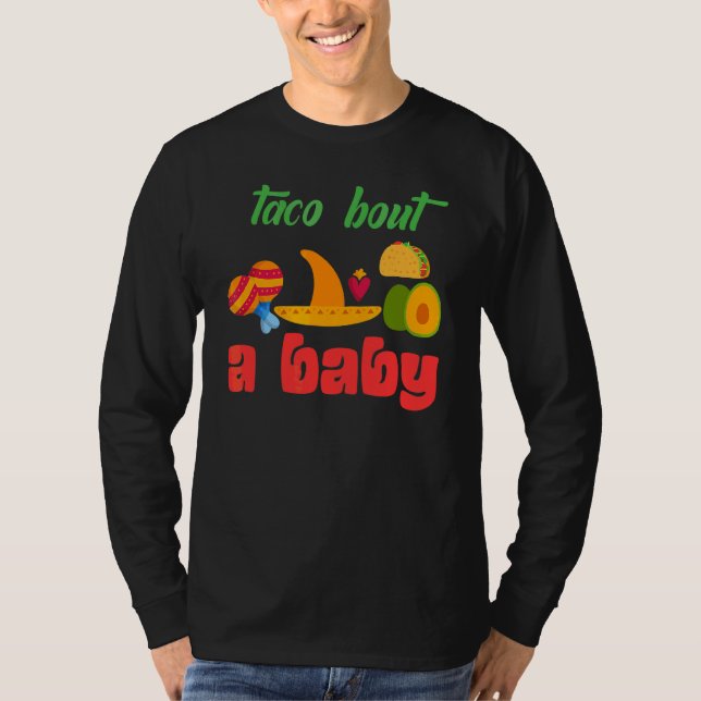 Let's Taco Bout A Baby Taco Pregnancy Announcement T-Shirt (Front)