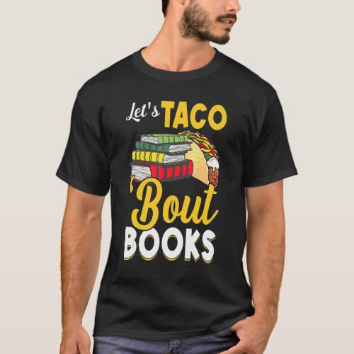 Lets Taco bout Books  Book  Cinco De Mayo Bookis T_Shirt