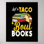 Let's Taco 'Bout Books Book Lover Cinco De Mayo Poster<br><div class="desc">Let's Taco 'Bout Books Book Lover Cinco De Mayo Bookish Gift. Perfect gift for your dad,  mom,  papa,  men,  women,  friend and family members on Thanksgiving Day,  Christmas Day,  Mothers Day,  Fathers Day,  4th of July,  1776 Independent day,  Veterans Day,  Halloween Day,  Patrick's Day</div>