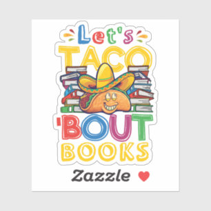 Let's Taco Bout Books Book Lover Sticker