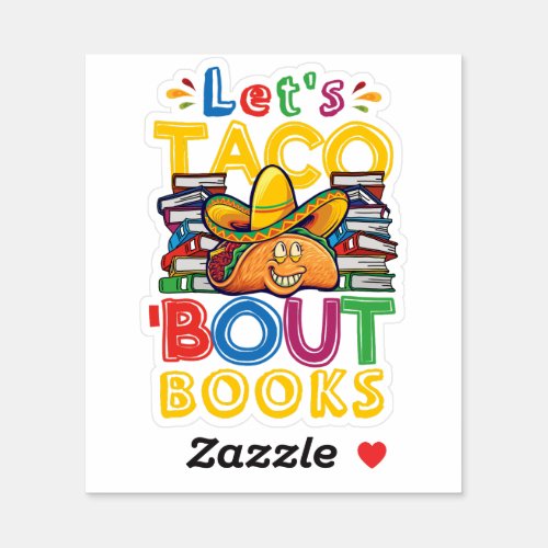 Lets Taco Bout Books Book Lover Sticker
