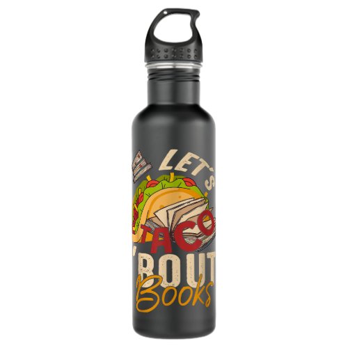 Lets Taco Bout Books Funny 5 De Mayo Bookish  Stainless Steel Water Bottle