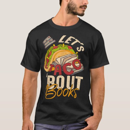 Lets Taco Bout Books Funny 5 De Mayo Bookish  T_Shirt