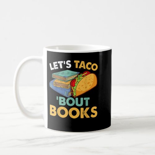 Lets Taco Bout Books Lover Cinco De Mayo Bookish Coffee Mug