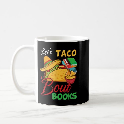 Lets Taco Bout Books Lover Cinco De Mayo Bookish Coffee Mug