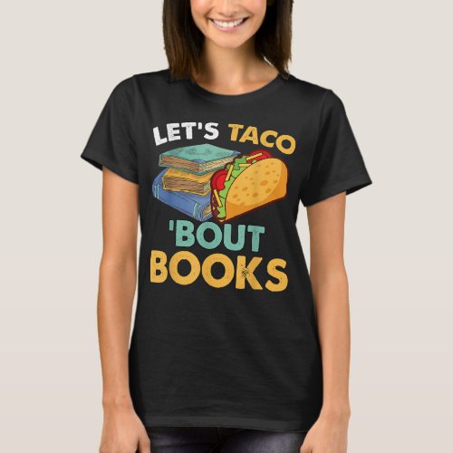 Lets Taco Bout Books Lover Cinco De Mayo Bookish T_Shirt