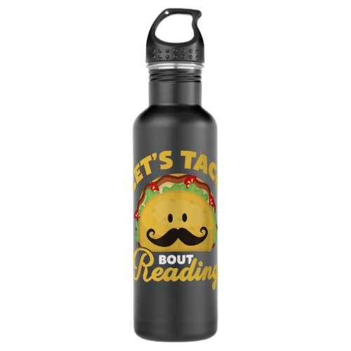 Lets Taco Bout Books Reading Lovers Mexican  Stainless Steel Water Bottle