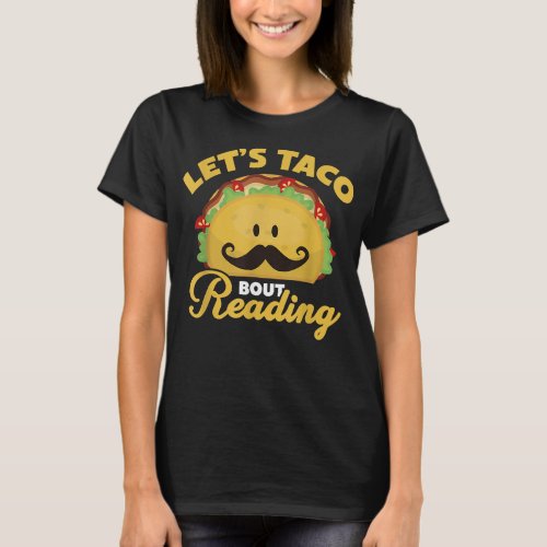 Lets Taco Bout Books Reading Lovers Mexican  T_Shirt