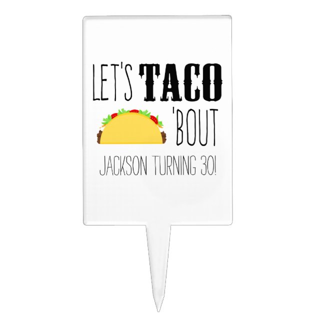 Let's Taco 'Bout Cake Topper (Front)