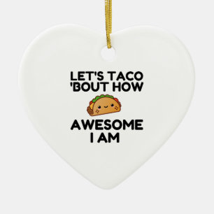 Let's Taco 'Bout Ceramic Ornament