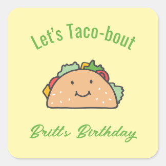 Let's Taco-bout Custom Name Birthday Taco   Square Sticker