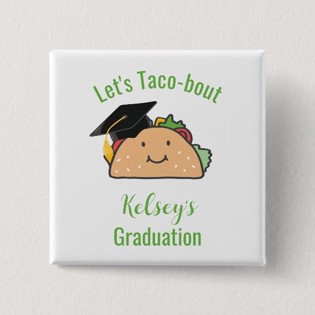 Let's Taco-bout Graduation Personalized Taco   Button (Front)