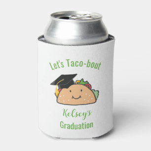 Let's Taco-bout Graduation Personalized Taco   Can Cooler
