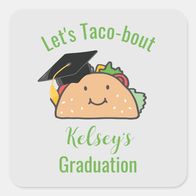 Let's Taco-bout Graduation Personalized Taco   Square Sticker (Front)
