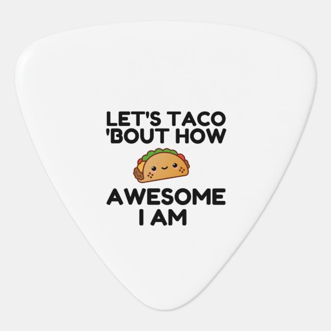 Let's Taco 'Bout Guitar Pick (Front)