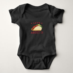 Let's Taco 'Bout It - Funny Taco Baby Bodysuit