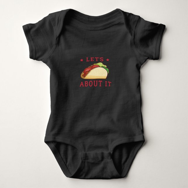 Let's Taco 'Bout It - Funny Taco Baby Bodysuit (Front)