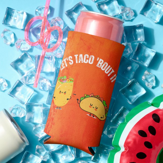 Let's Taco 'Bout It - Mexican Pun Seltzer Can Cooler (In Situ Summer)