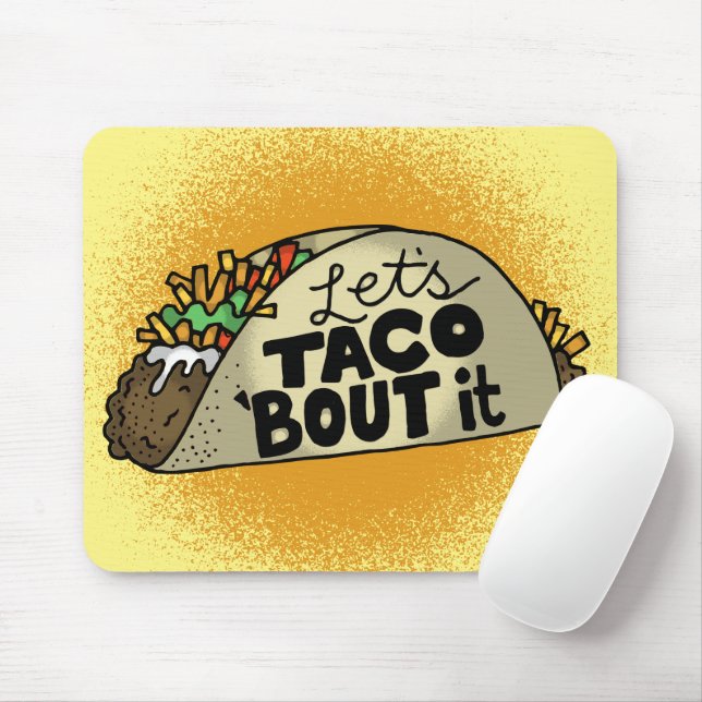 Lets Taco Bout It Mouse Pad (With Mouse)