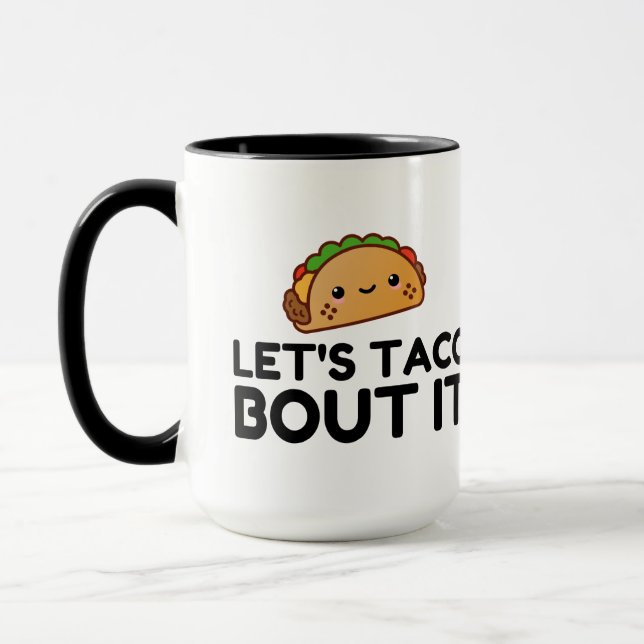 LETS TACO BOUT IT MUG (Left)